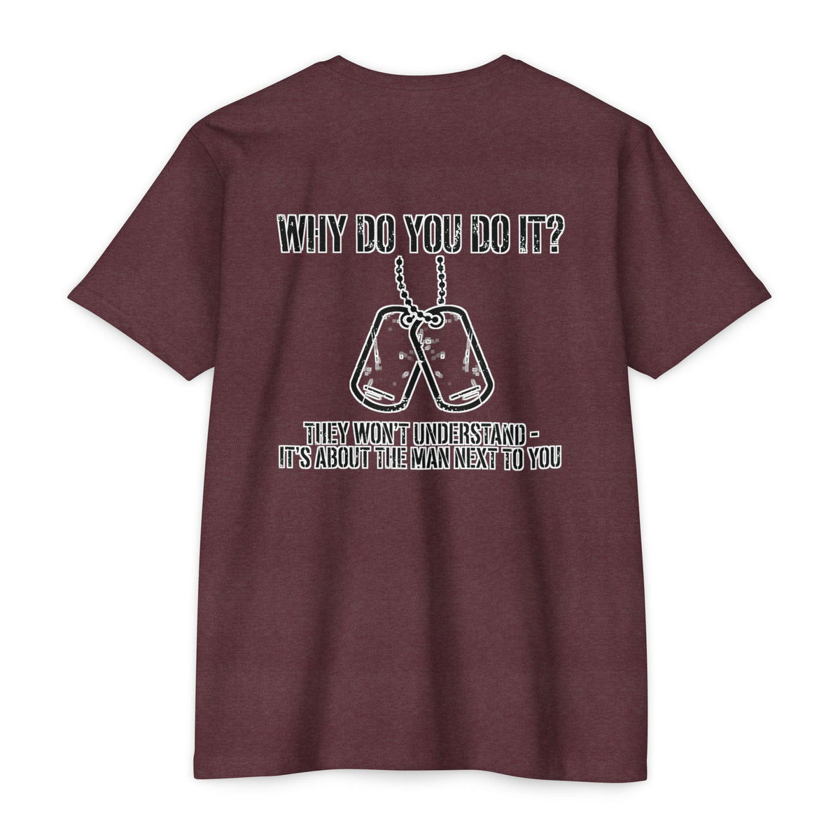 “Why Do You Do It?” Dog Tag Tee