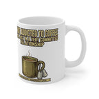 Coffee Mug – "I'm Not Addicted"