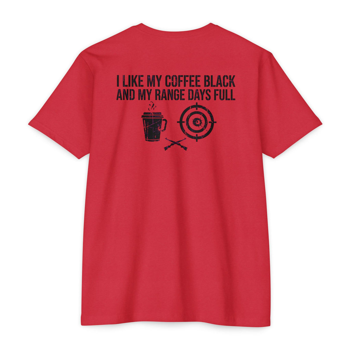 Range Days T‑Shirt — "I Like My Coffee Black and My Range Days Full" Shooting & Outdoors Tee