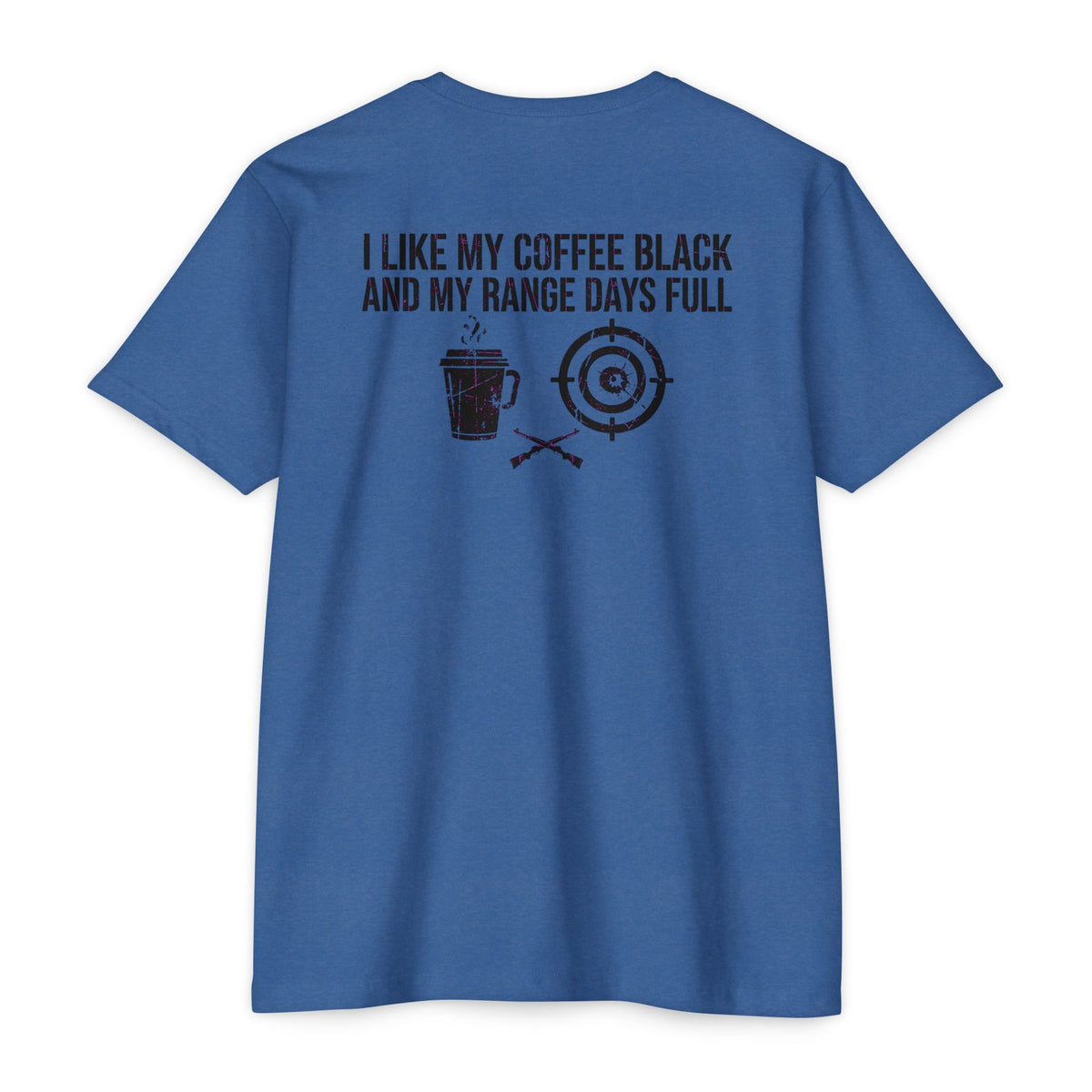 Range Days T‑Shirt — "I Like My Coffee Black and My Range Days Full" Shooting & Outdoors Tee