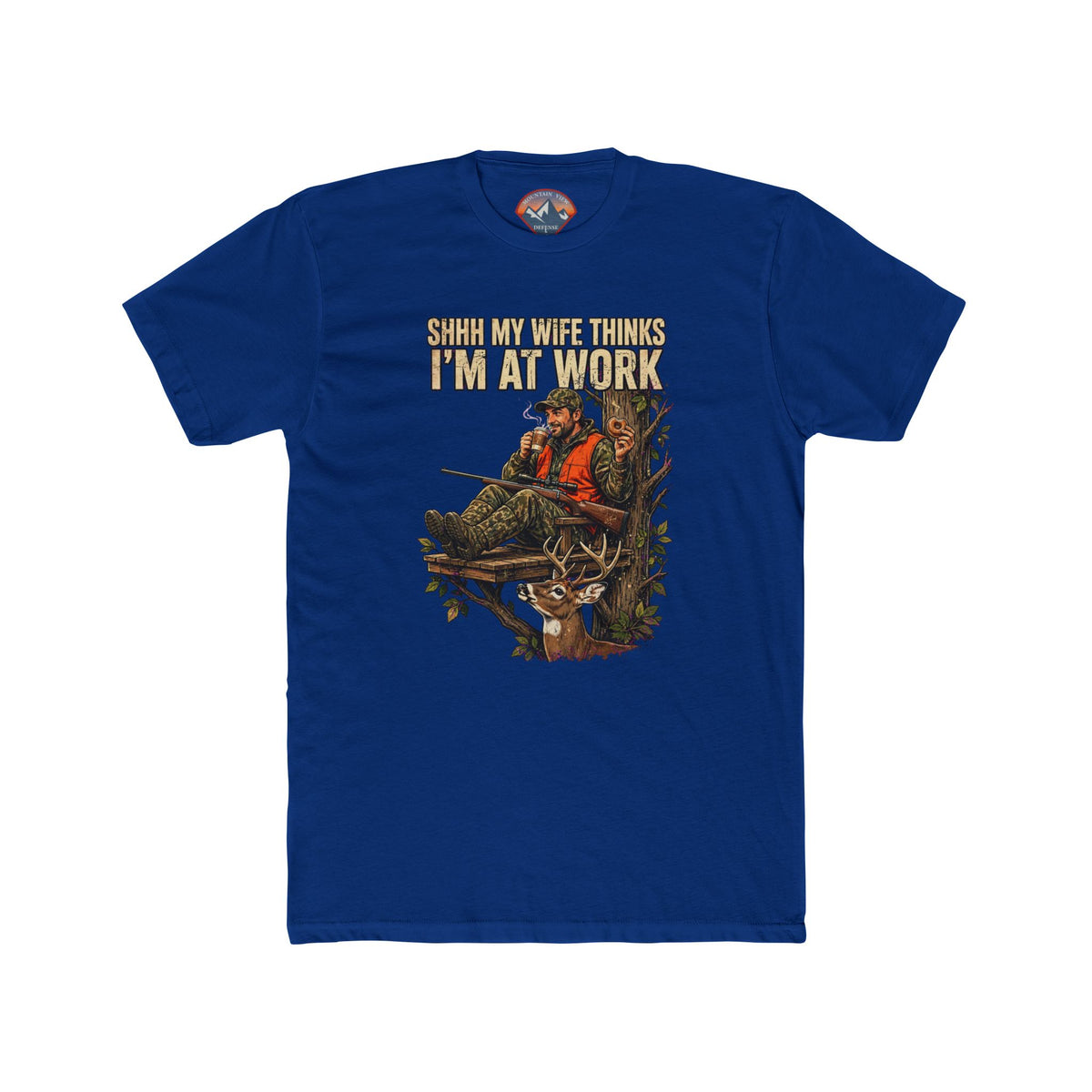 "Shhh My Wife Thinks I'm At Work" Outdoors Tee