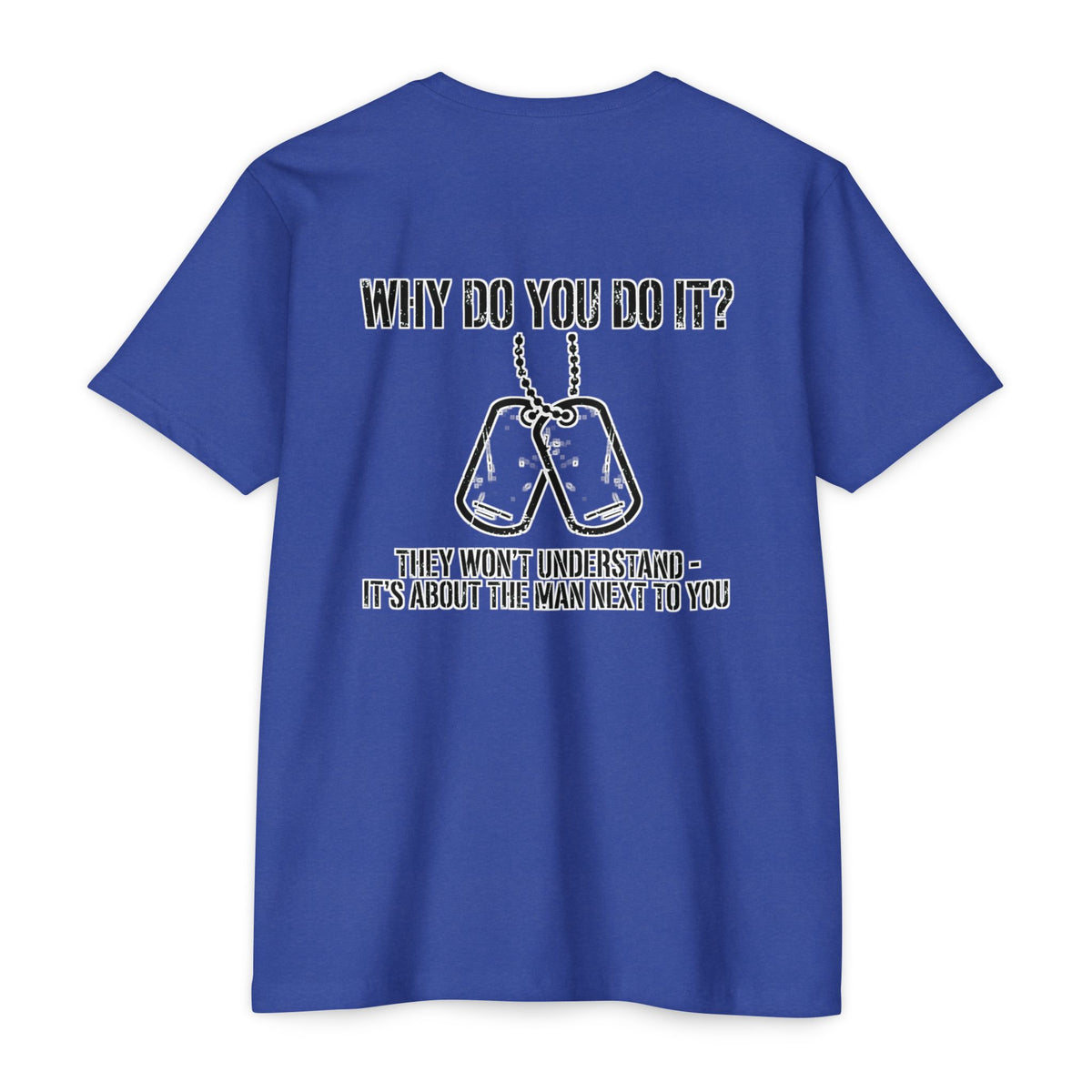 “Why Do You Do It?” Dog Tag Tee