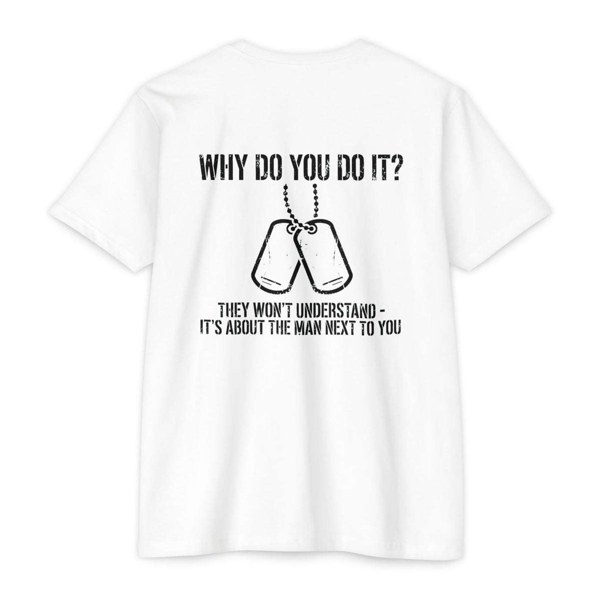 “Why Do You Do It?” Dog Tag Tee