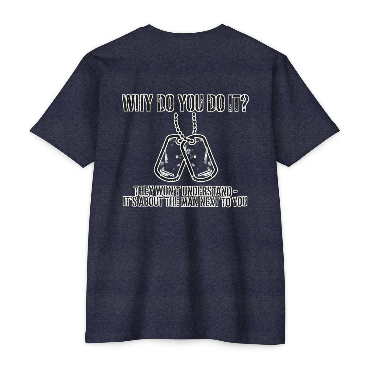 “Why Do You Do It?” Dog Tag Tee