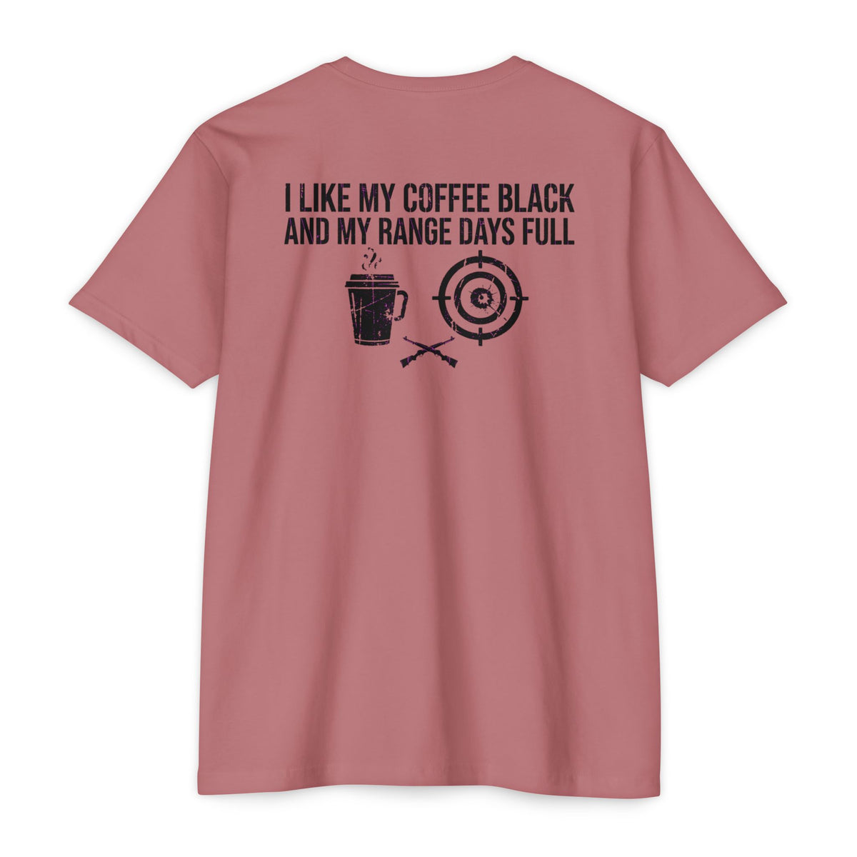 Range Days T‑Shirt — "I Like My Coffee Black and My Range Days Full" Shooting & Outdoors Tee