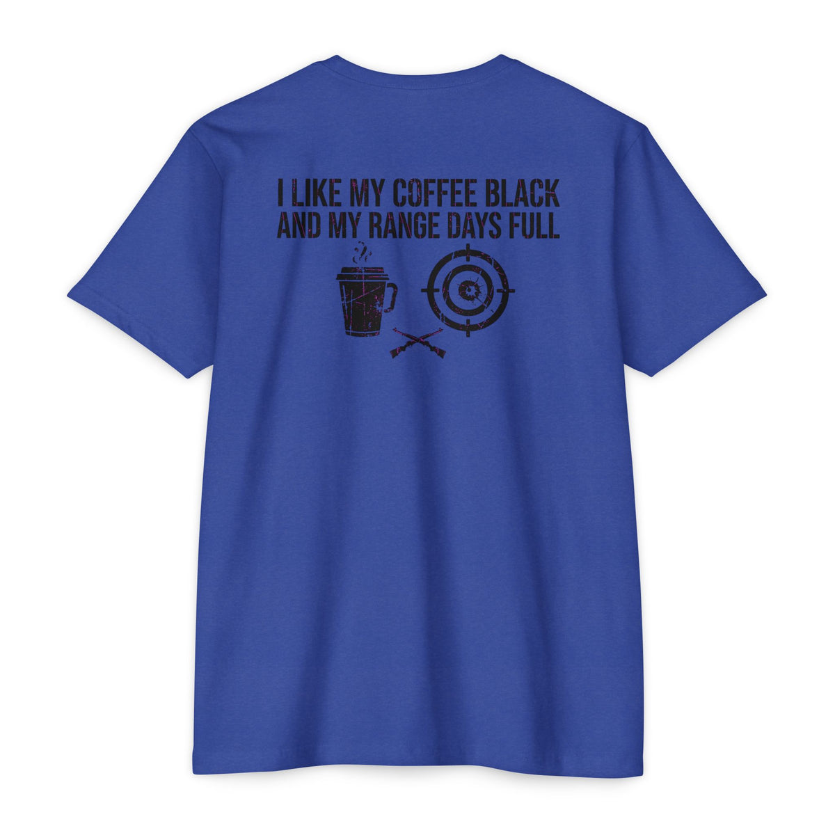 Range Days T‑Shirt — "I Like My Coffee Black and My Range Days Full" Shooting & Outdoors Tee