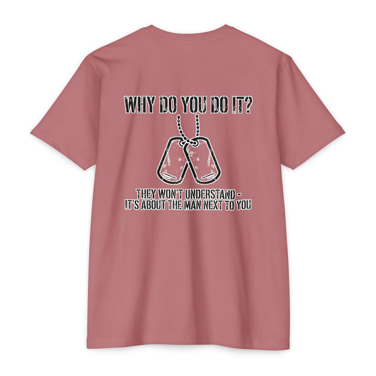 “Why Do You Do It?” Dog Tag Tee