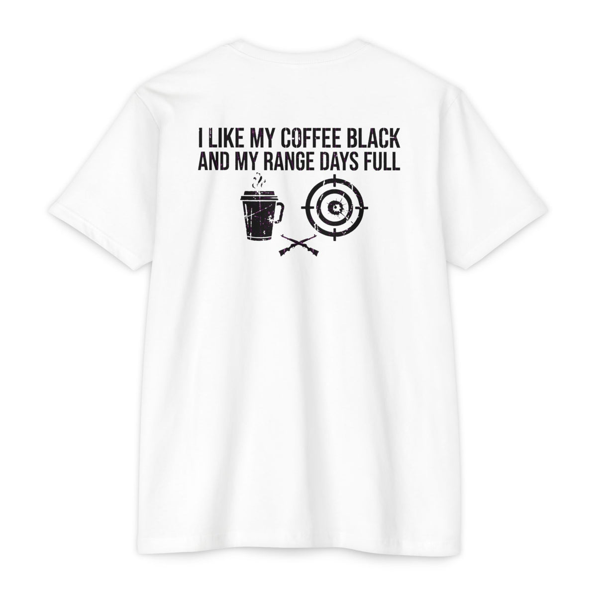 Range Days T‑Shirt — "I Like My Coffee Black and My Range Days Full" Shooting & Outdoors Tee